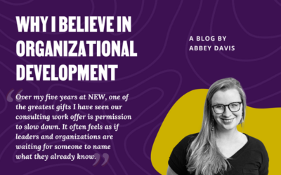 Why I Believe in Organizational Development